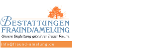 www.fraund-amelung.de info@fraund-amelung.de Bestattungen Fraund/Amelung oHG  Igstadter Straße 2 65191 Wiesbaden-Bierstadt  Telefon 0611 50 38 69 Telefax 0611 50 09 08 Qualifizierter Ansprechpartner seit 1938
