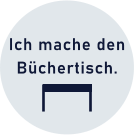 Ich mache den Büchertisch.