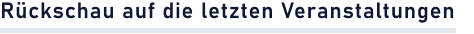 Rückschau auf die letzten Veranstaltungen
